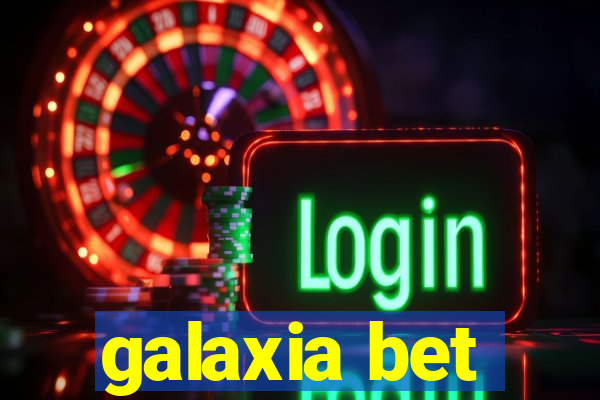 galaxia bet